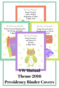 Free YW 2016 Mutual Theme Presidency Binder Covers.